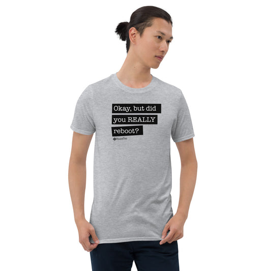 Reboot It? - Short-Sleeve Heather Grey Unisex T-Shirt