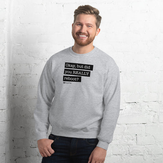 Reboot It? - Unisex Heather Grey Sweatshirt