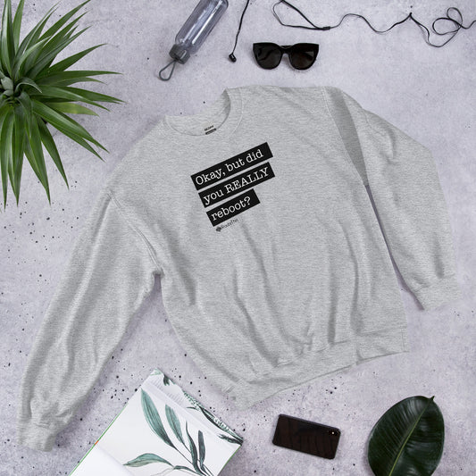 Reboot It? - Unisex Heather Grey Sweatshirt