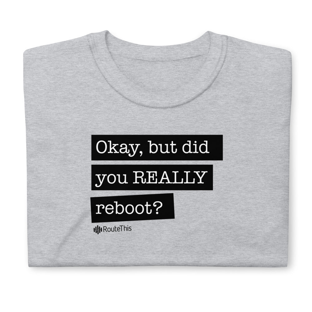 Reboot It? - Short-Sleeve Heather Grey Unisex T-Shirt